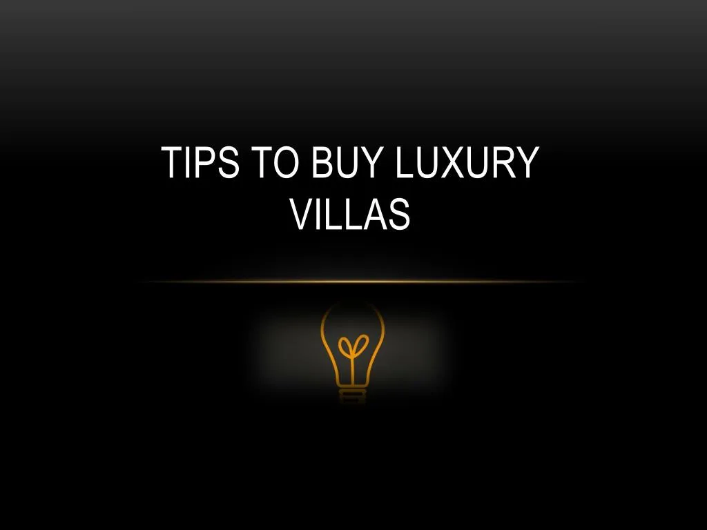 tips to buy luxury villas