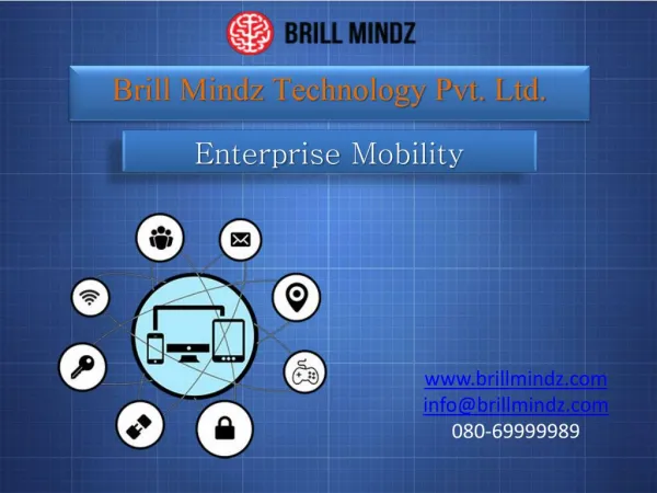 Enterprise Mobility Techniques in Brill Mindz Technology