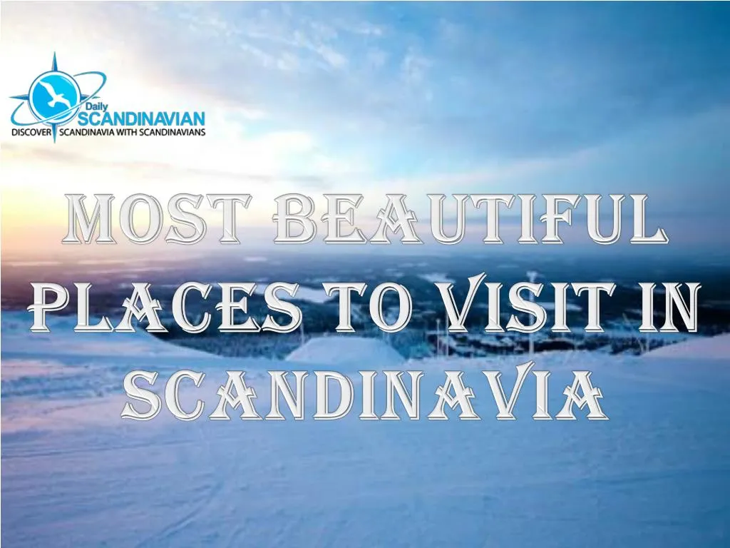 most beautiful places to visit in scandinavia