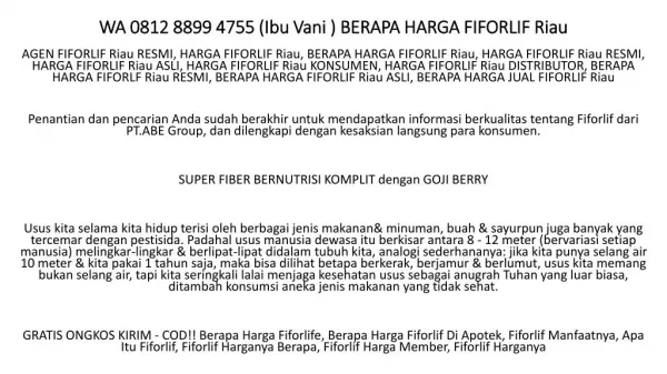 WA 0812 8899 4755 (Ibu Vani ) BERAPA HARGA FIFORLIF Riau