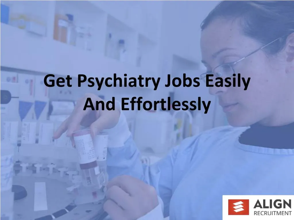get psychiatry jobs easily and effortlessly