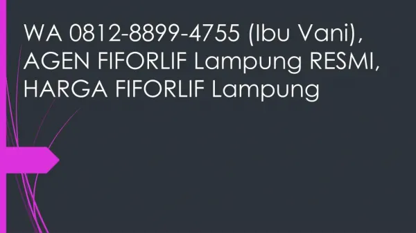WA 0812-8899-4755 (Ibu Vani), AGEN FIFORLIF Lampung RESMI, HARGA FIFORLIF Lampung
