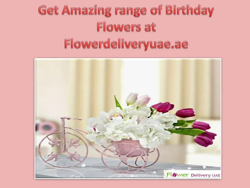 get amazing range of birthday flowers