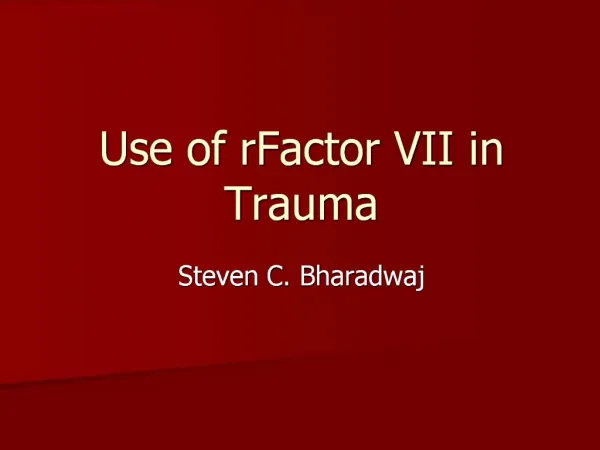 Use of rFactor VII in Trauma