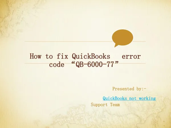How to fix QuickBooks error code "QB-6000-77"