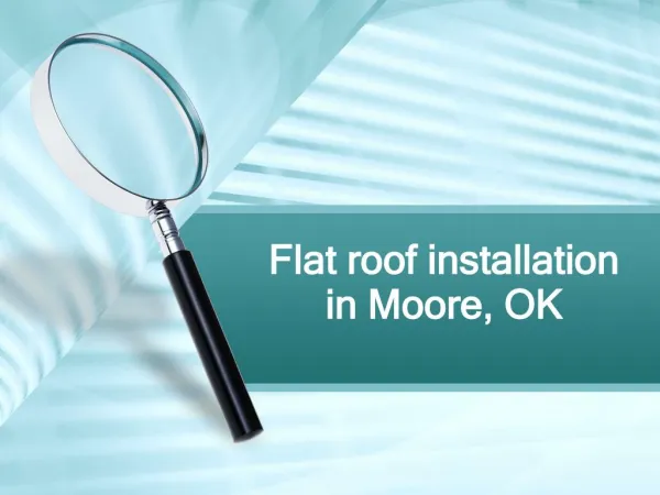 Flat roof installation in Moore, OK