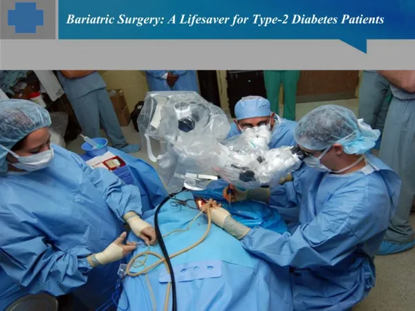 Bariatric Surgery: A Lifesaver for Type-2 Diabetes Patients