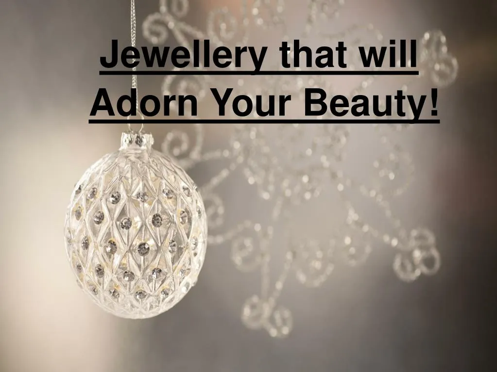jewellery that will adorn your beauty
