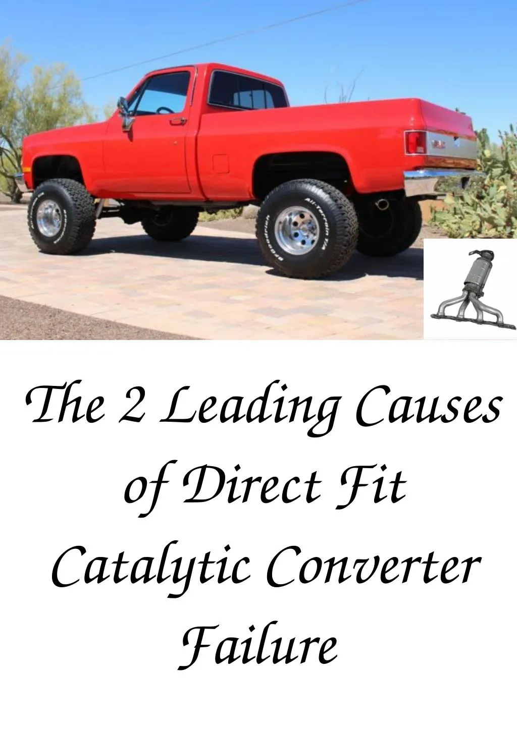 the 2 leading causes of direct fit catalytic