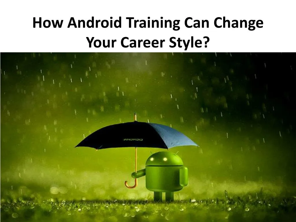 how android training can change your career style