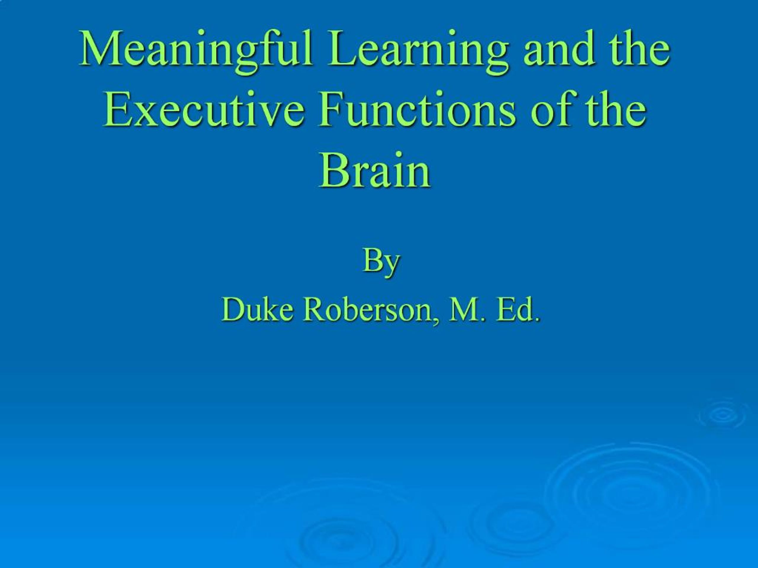 PPT - Meaningful Learning and the Executive Functions of the Brain ...