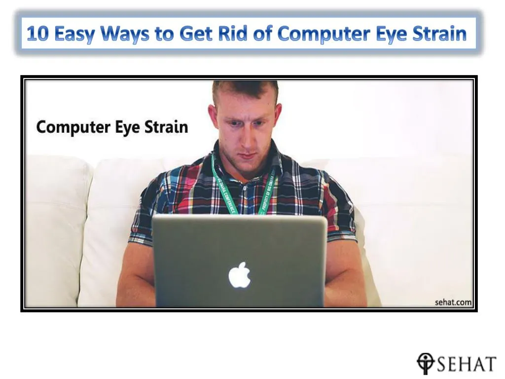 10 easy ways to get rid of computer eye strain