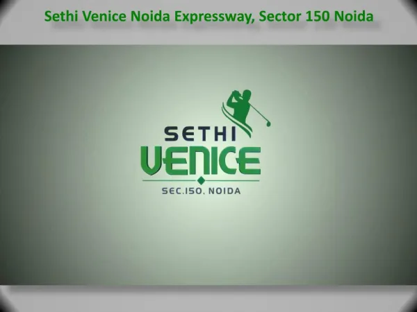 Luxurious Sethi Venice flats creating lifestyle