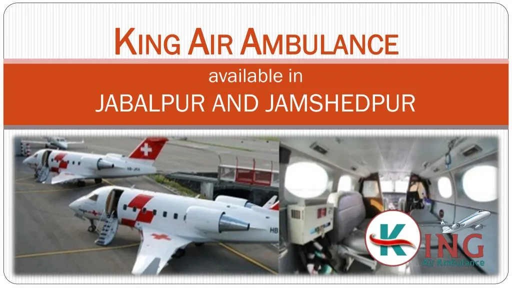 k ing a ir a mbulance available in jabalpur and jamshedpur