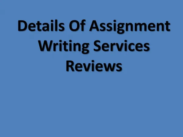 Details Of Assignment Writing Services
