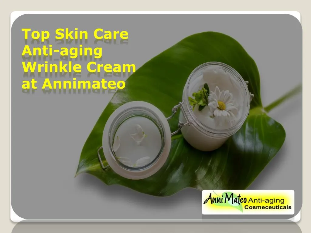 top skin care anti aging wrinkle cream