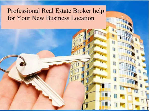 Professional real estate broker help for your new business location