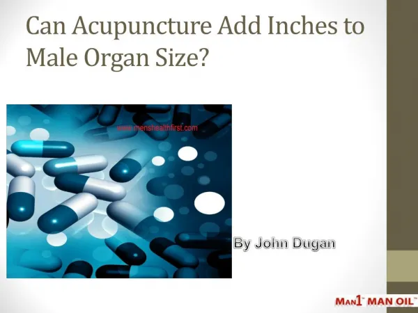 Can Acupuncture Add Inches to Male Organ Size?
