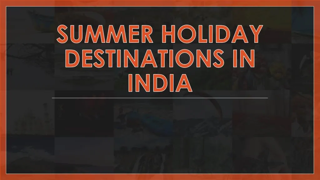 summer holiday destinations in india