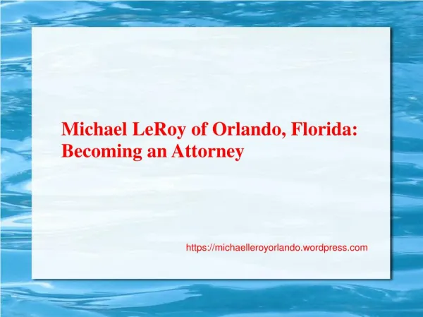 Michael LeRoy of Orlando, Florida Becoming an Attorney