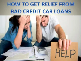 Get Relief from bad credit car loans