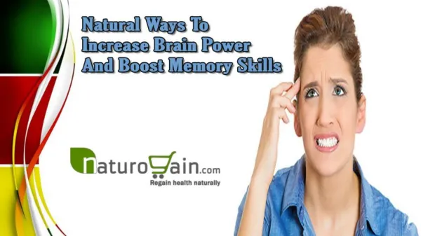 Natural Ways To Increase Brain Power And Boost Memory Skills