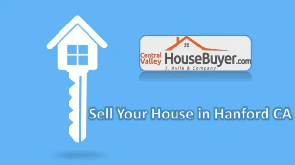 Sell Your House in Hanford - Centralvalleyhousebuyer.com