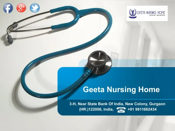 Geeta Nursing Home: The center of your medical care.