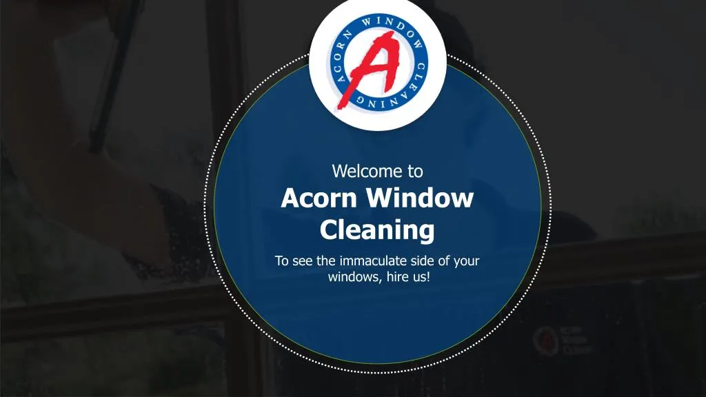 welcome to acorn window cleaning