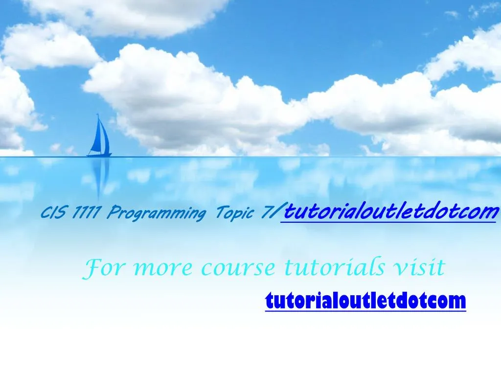 cis 1111 programming topic 7 tutorialoutletdotcom