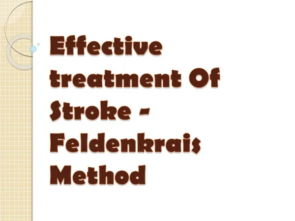 Effective treatment Of Stroke - Feldenkrais Method