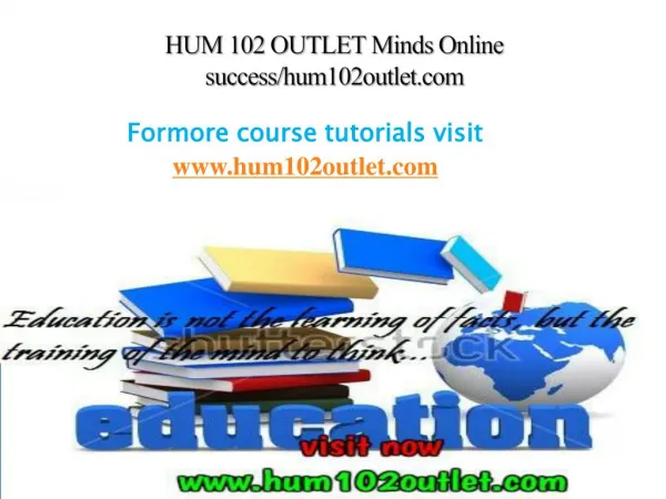 HUM 102 OUTLET Minds Online success/hum102outlet.com