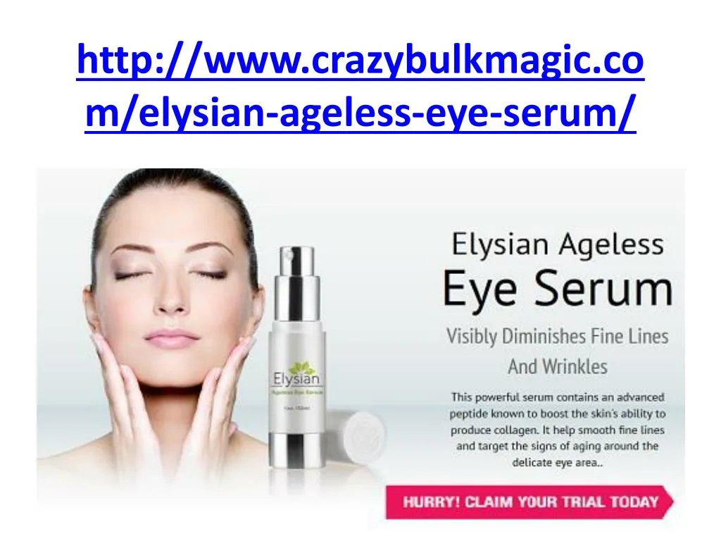 http www crazybulkmagic com elysian ageless eye serum