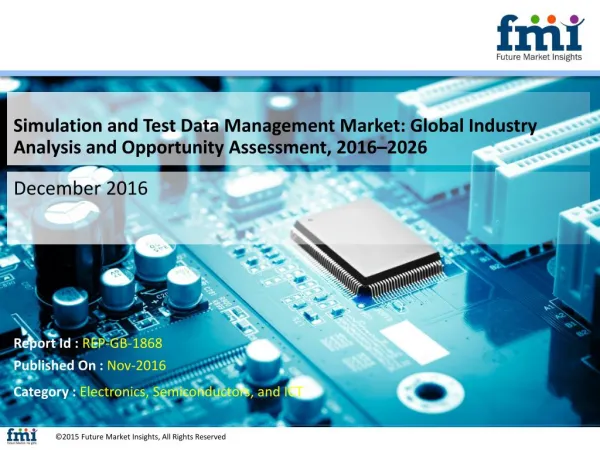 Simulation and Test Data Management Market Will hit at a CAGR of 12.5% from 2016 to 2026