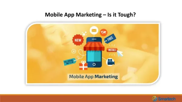 Mobile App Marketing – Is it Tough?