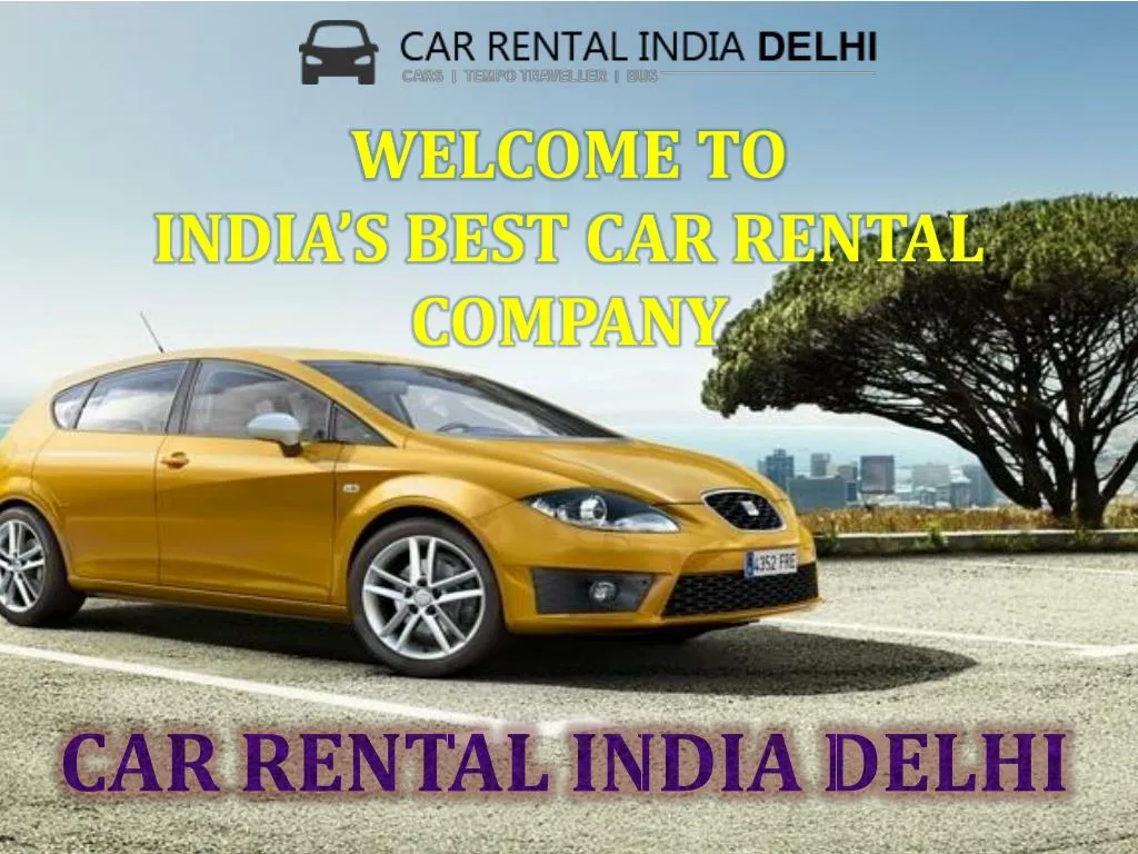 welcome to india s best car rental company