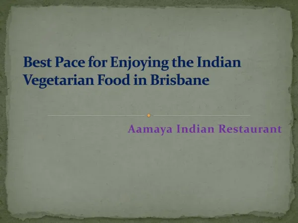 Best Pace for Enjoying the Indian Vegetarian Food