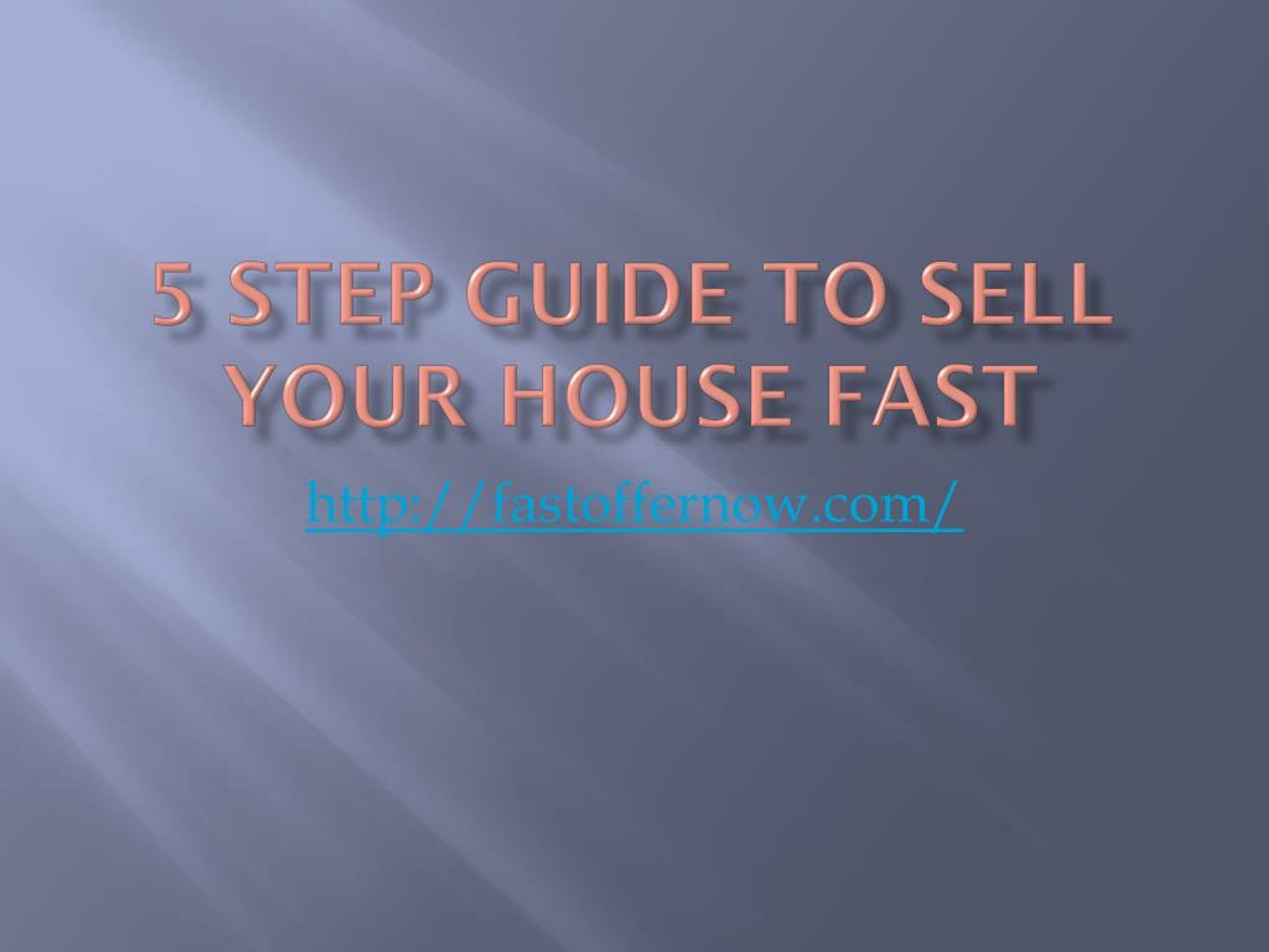 PPT - 5 step guide to sell your house fast PowerPoint Presentation ...