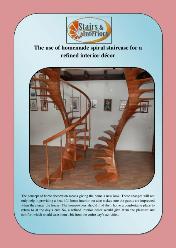 The use of homemade spiral staircase for a refined interior décor