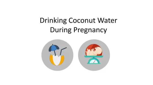 Drinking Coconut Water During Pregnancy