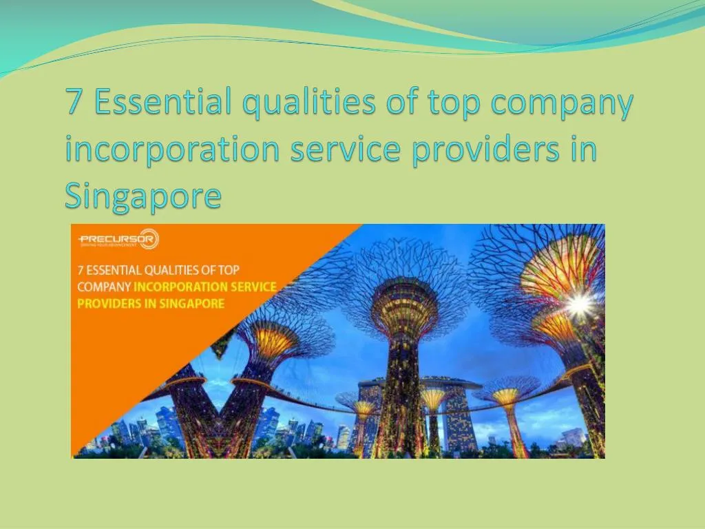 7 essential qualities of top company incorporation service providers in singapore