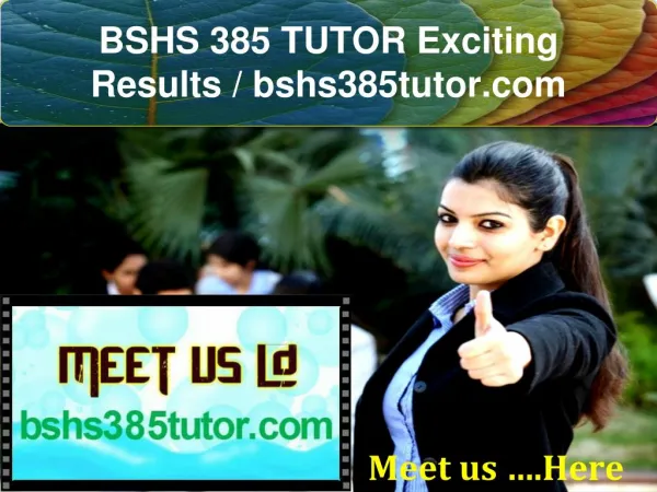 BSHS 385 TUTOR Exciting Results / bshs385tutor.com