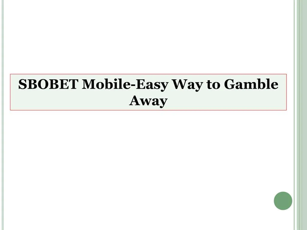 sbobet mobile easy way to gamble away