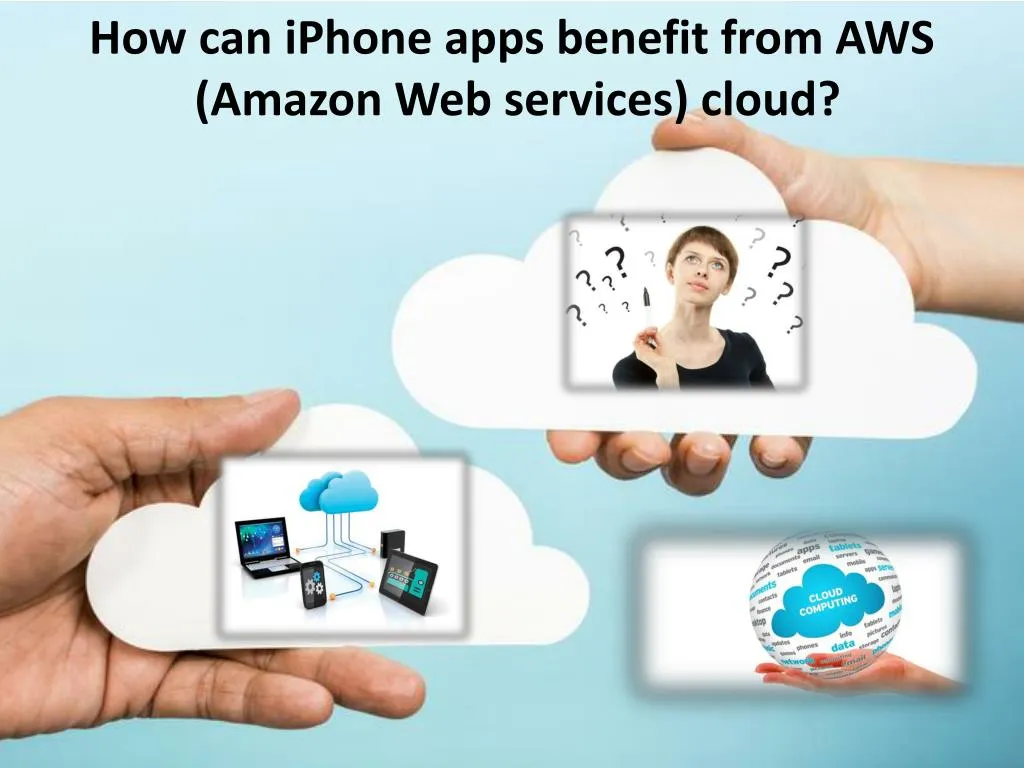 how can iphone apps benefit from aws amazon