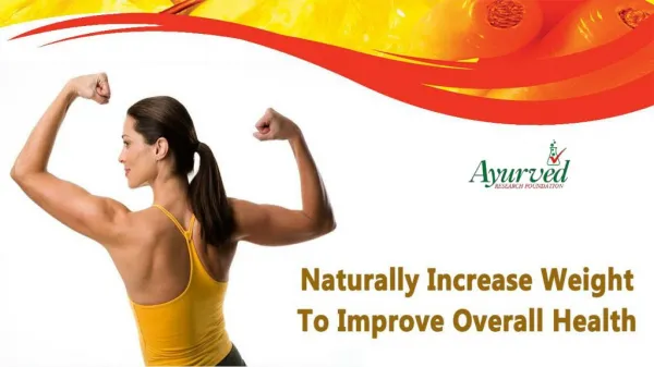 Naturally Increase Weight To Improve Overall Health