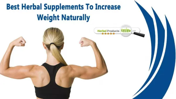Best Herbal Supplements To Increase Weight Naturally