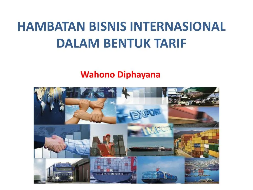 hambatan bisnis internasional dalam bentuk tarif