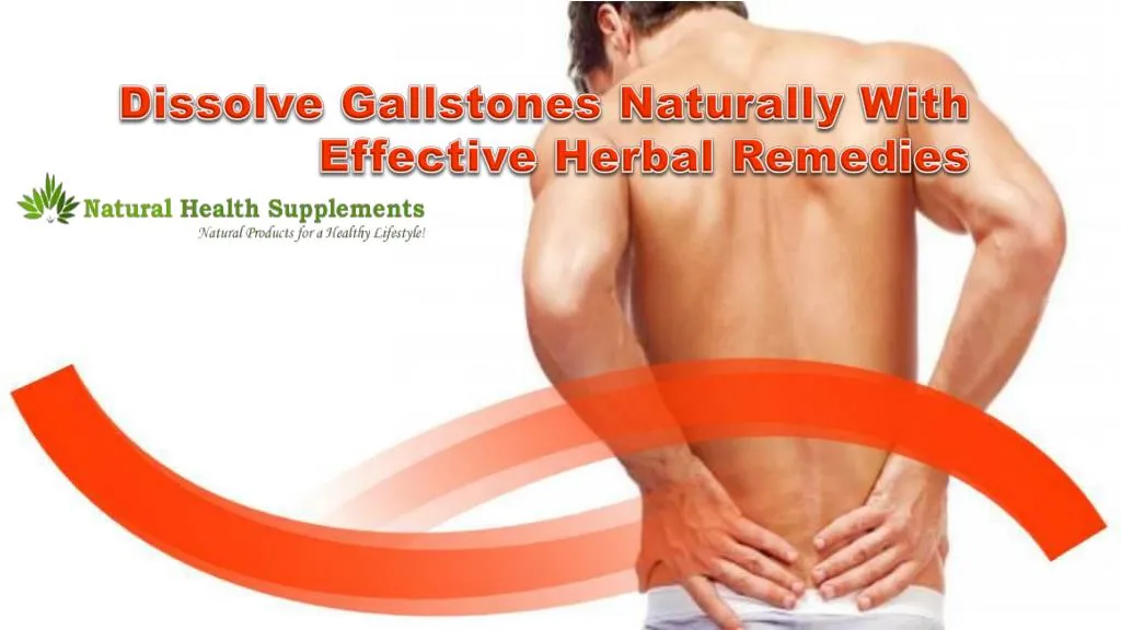 dissolve gallstones naturally with effective