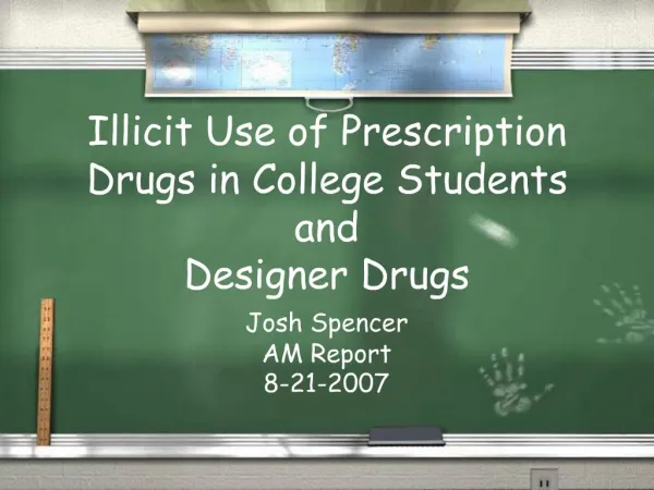 Illicit Use of Prescription Drugs in College Students and Designer Drugs