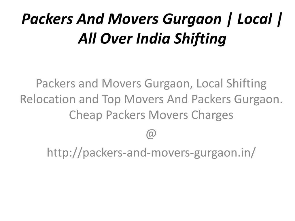packers and movers gurgaon local all over india shifting